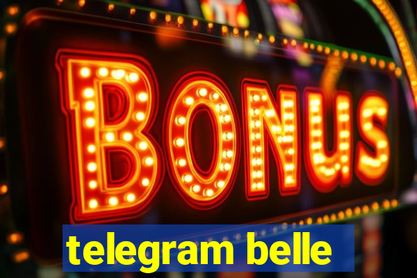 telegram belle